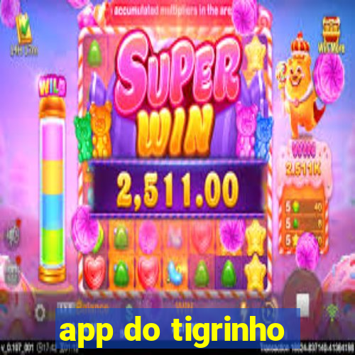 app do tigrinho